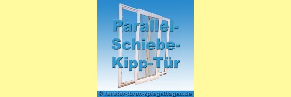 Parallel-Schiebe-Kipp-Türen (PSK)